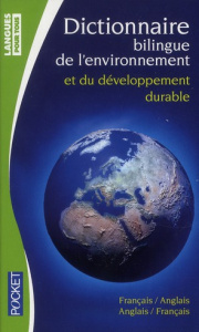 Dictionnaire de l'environnement et du développement durable. Bilingue anglais-français français-angl - Delbard Olivier