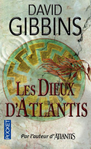 Les Dieux d'Atlantis - Gibbins David ; Grillot Anne-Carole