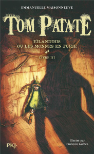 Tom Patate Tome 3 : Eïlandihis ou les monnes en furie - Maisonneuve Emmanuelle ; Gomes François