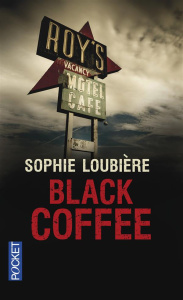 Black coffee - Loubière Sophie