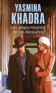 Les anges meurent de nos blessures - Khadra Yasmina