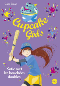 Cupcake Girls Tome 5 : Katie met les bouchées doubles - Simon Coco ; Bouchareine Christine