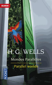 Mondes parallèles. Edition bilingue français-anglais - Wells Herbert George ; Berman Jean-Pierre