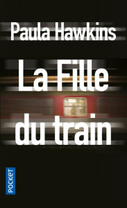 La fille du train - Hawkins Paula ; Daniellot Corinne