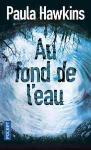 Au fond de l'eau - Hawkins Paula ; Daniellot Corinne ; Szczeciner Pie