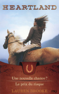 Heartland Tomes 3 et 4 : Une nouvelle chance ? ; Le prix du risque - Brooke Lauren ; Valabrègue Jackie