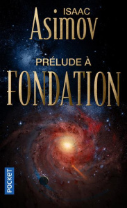 Prélude à Fondation - Asimov Isaac ; Bonnefoy Jean