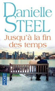 Jusqu'à la fin des temps - Steel Danielle ; Bouet Caroline