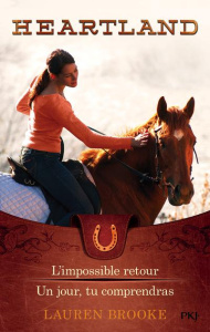 Heartland Tomes 5 et 6 : L'impossible retour ; Un jour, tu comprendras - Brooke Lauren ; Valabrègue Jackie
