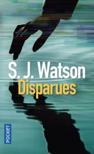 Disparues - Watson S. J. ; Aslanides Sophie