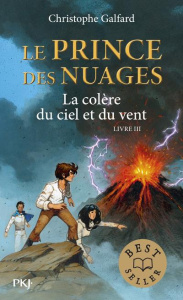 Le prince des nuages Tome 3 : La colère du ciel et du vent - Galfard Christophe ; Dutrait Vincent
