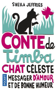 Conte de Timba, chat céleste messager d'amour et de bonne humeur - Jeffries Sheila ; Bazin-Lawton Olivia