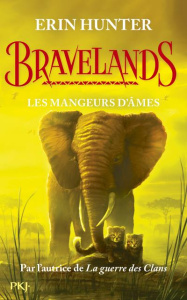 Bravelands Tome 5 : Les mangeurs d'âmes - Hunter Erin ; Rosson Christophe
