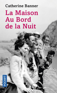 La maison au bord de la nuit - Banner Catherine ; Roman Marion
