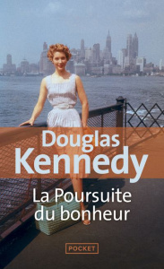 La poursuite du bonheur - Kennedy Douglas