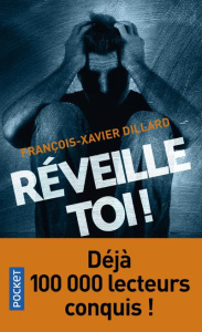 Réveille-toi ! - Dillard François-Xavier