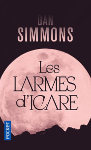 Les larmes d'Icare - Simmons Dan ; Brèque Jean-Daniel