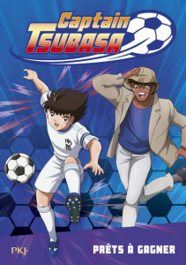 Captain Tsubasa Tome 3 : Prêts à gagner - Leydier Michel ; Takahashi Yoichi