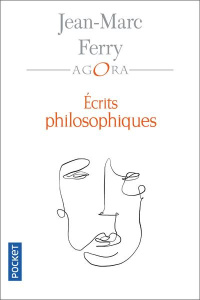 Ecrits philosophiques - Ferry Jean-Marc