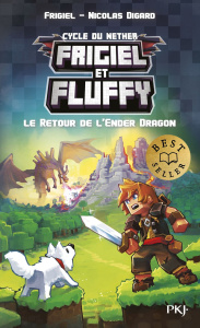 Frigiel et Fluffy : Cycle du Nether Tome 1 : Le retour de l'Ender dragon - Digard Nicolas