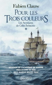 Les aventures de Gilles Belmonte Tome 1 : Pour les trois couleurs - Clauw Fabien ; Passavant Thibaut