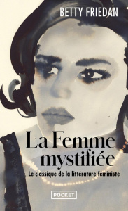 La femme mystifiée - Friedan Betty ; Roudy Yvette
