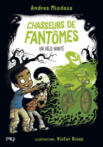 Chasseurs de fantômes Tome 2 : Un vélo hanté - Miedoso Andres ; Rivas Victor ; Leydier Michel