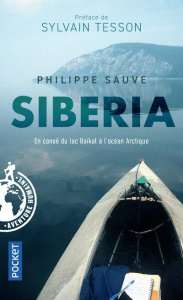 Siberia. En canoë du lac Baïkal à l'océan Arctique - Sauve Philippe ; Tesson Sylvain