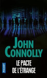 Charlie Parker : Le pacte de l'étrange - Connolly John ; Martinache Jacques