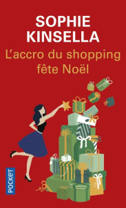 L'accro du shopping fête Noël - Kinsella Sophie ; Bernard Daphné