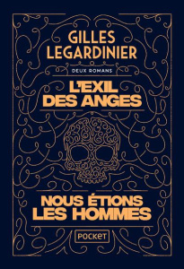 L'Exil des anges. Suivi de Nous étions les hommes, Edition collector - Legardinier Gilles