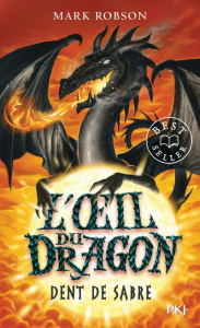 L'oeil du dragon Tome 3 : Dent-de-sabre - Robson Mark ; Berganz Fabienne