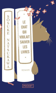 Le chat qui voulait sauver les livres - Natsukawa Sosuke