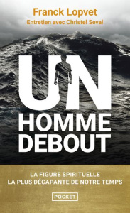 Un homme debout - Lopvet Franck ; Seval Christel