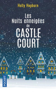 Les nuits enneigées de Castle Court - Hepburn Holly ; Pache Raphaëlle