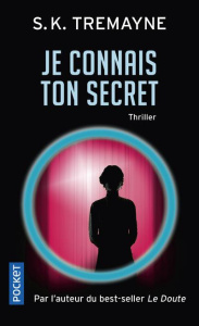 Je connais ton secret - Tremayne S-K ; Duval Anne