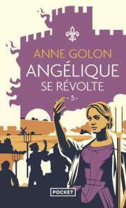 Angélique/05/Angélique se révolte - Golon Anne