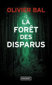 La forêt des disparus - Bal Olivier
