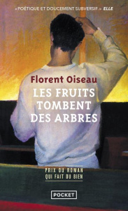 Les fruits tombent des arbres - Oiseau Florent