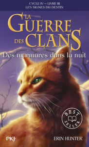 La guerre des clans : les signes du destin (Cycle IV) Tome 3 : Des murmures dans la nuit - Hunter Erin ; Carlier Aude