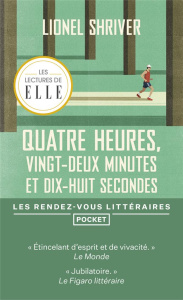 Quatre heures, vingt-deux minutes et dix-huit secondes - Shriver Lionel ; Gibert Catherine