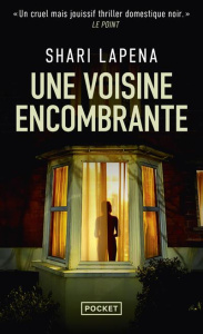Une voisine encombrante - Lapena Shari ; Le Plouhinec Valérie