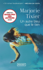 Un autre bleu que le tien - Tixier Marjorie