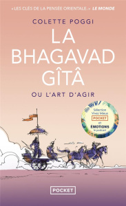 La Bhagavad Gîtâ ou l'art d'agir - Poggi Colette