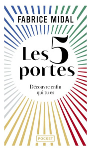 Les 5 portes. Découvre enfin qui tu es - Midal Fabrice