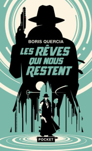 Les rêves qui nous restent - Quercia Boris ; Siklodi Isabel ; Gilles Marie