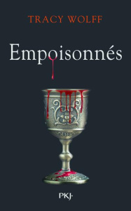 Assoiffés Tome 5 : Empoisonnés - Wolff Tracy ; Manço Aylin
