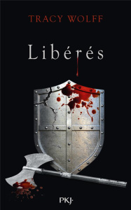 Assoiffés Tome 6 : Libérés - Wolff Tracy ; Lafon Julie