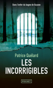 Les incorrigibles - Quélard Patrice