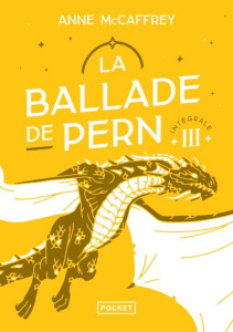 La Ballade de Pern Intégrale Tome 3 - McCaffrey Anne ; Hilling Simone